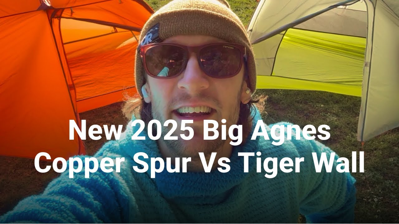 New Big Agnes Copper Spur vs Tiger Wall, 2025 Versions - How To Choose