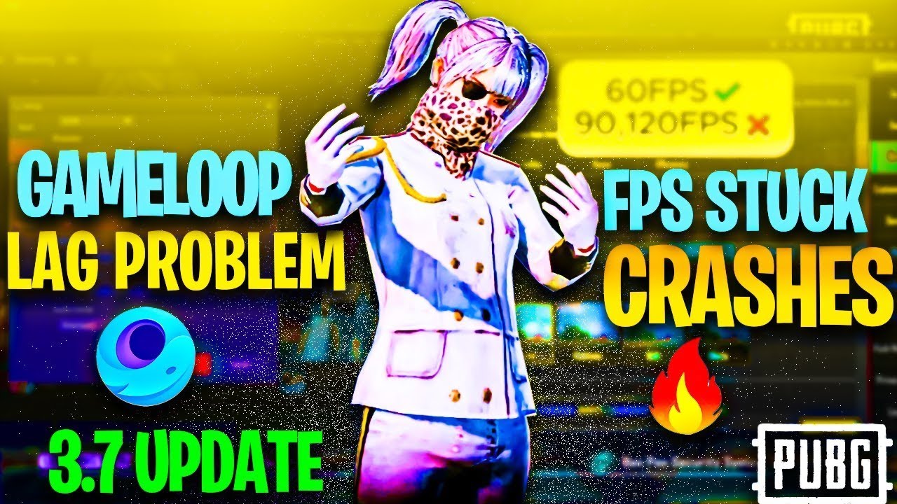 Gameloop Pubg Mobile Lag fix | ULTRA HD + 120 FPS