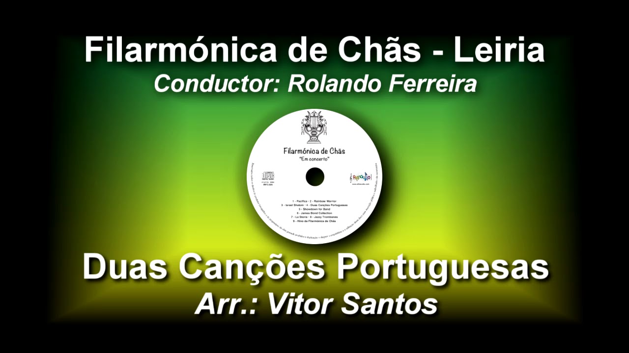 Duas Canções Portuguesas - Arr. Vitor Santos ♫ Filarmónica de Chãs