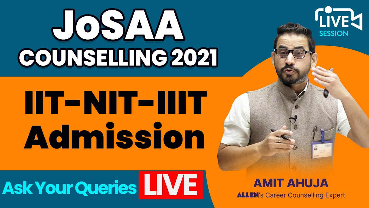 JoSAA Counselling 2021 | IIT-NIT-IIIT Admission| LIVE Q/A Session| RankvsColleges | Clear all Doubts
