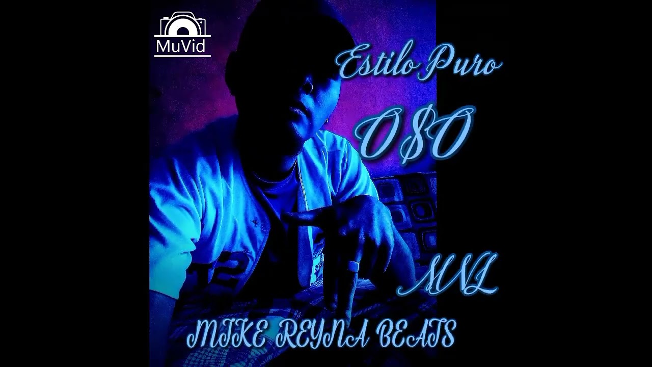 Estilo Puro(O$O FT PRD BEAT MIKE REYNA BEATS)