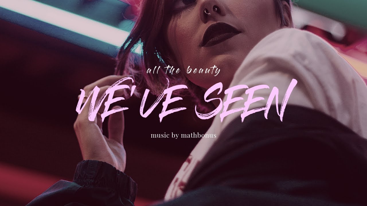 all the beauty we've seen [music: Gleamer by mathbonus]