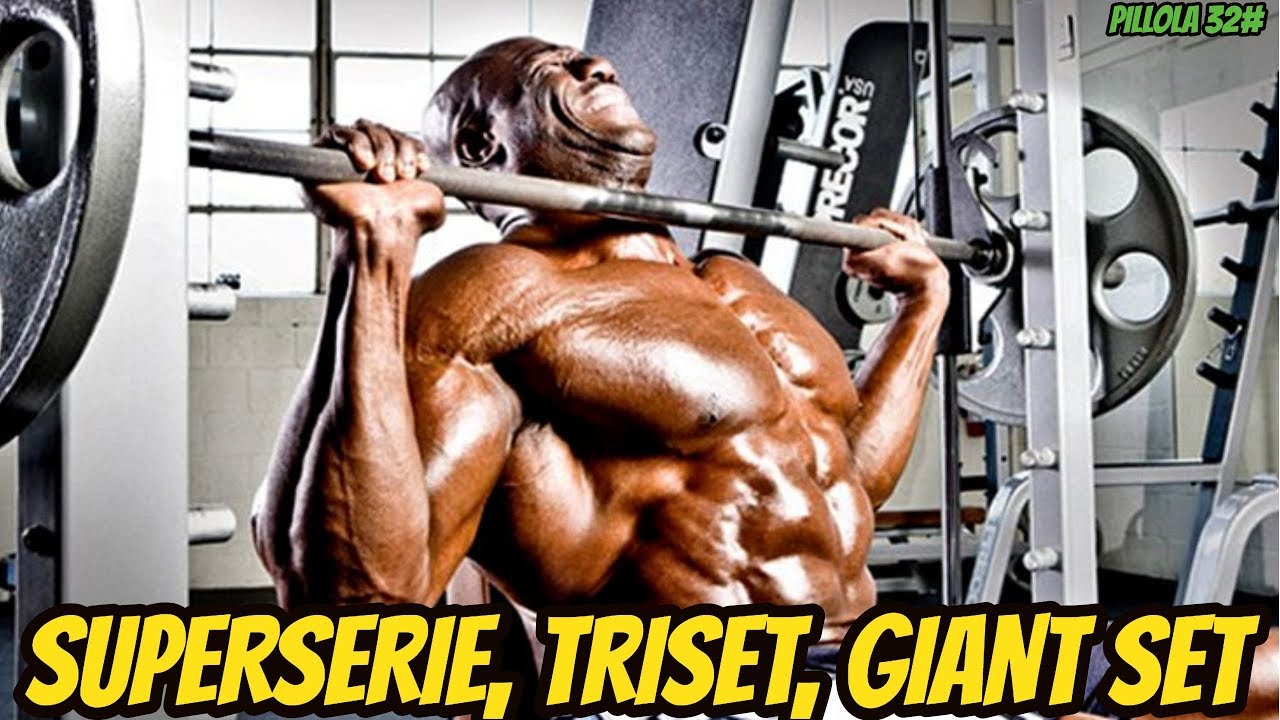 SUPERSERIE * TRISET * GIANT SET * Cosa Sono ? Si Pu&ograve; Crescere SENZA ? Pillole Di FITNESS 32#
