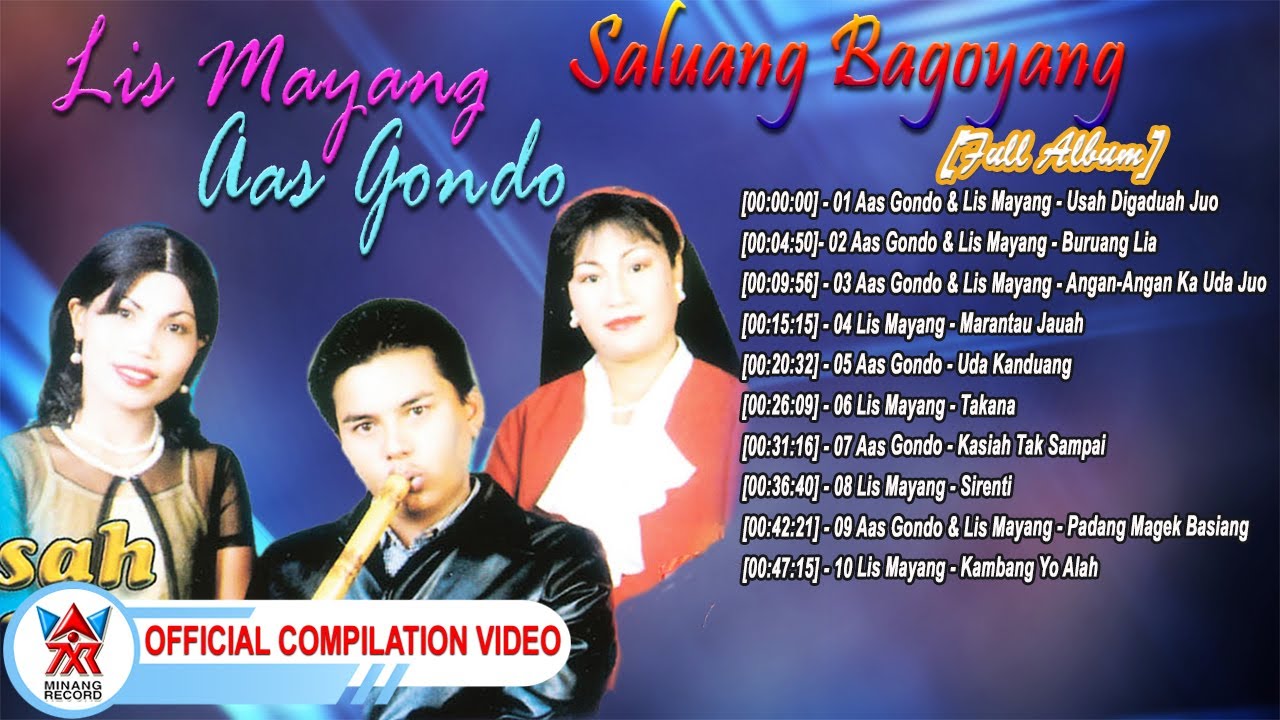 Lis Mayang & Aas Gondo - Saluang Bagoyang [Full Album] [Official Compilation Video HD]
