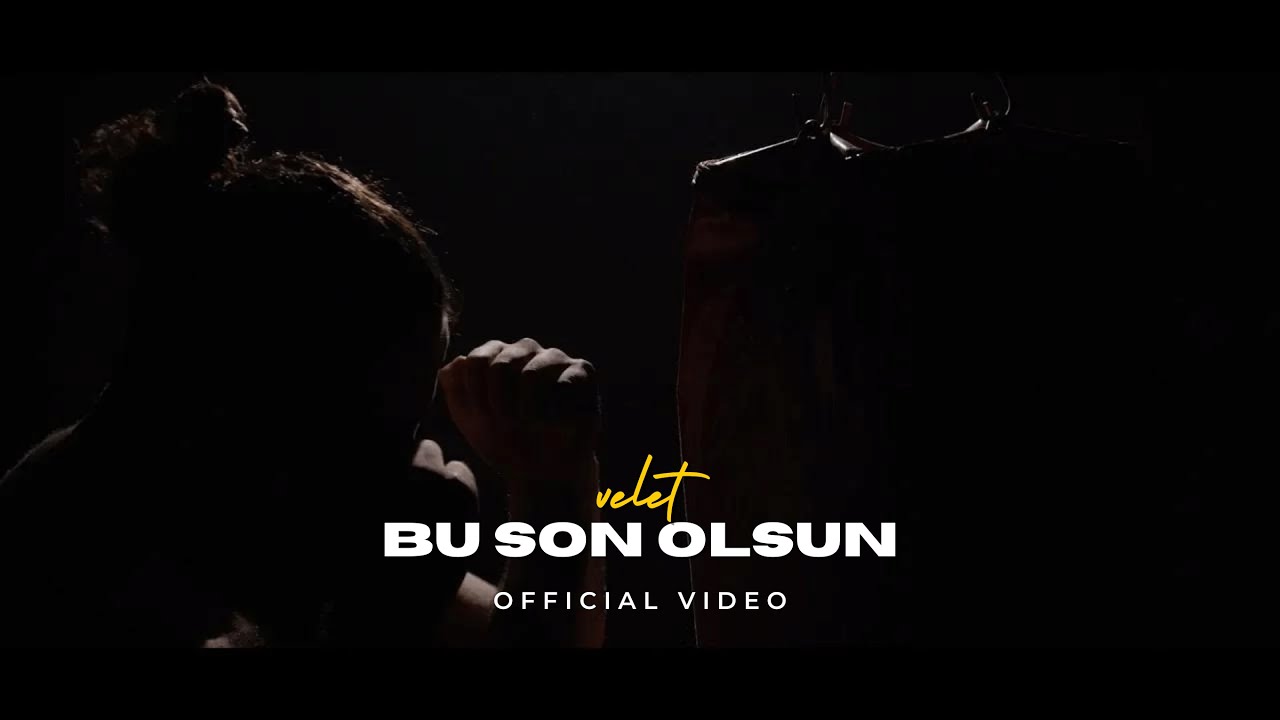 Velet - Bu Son Olsun (Official Video)