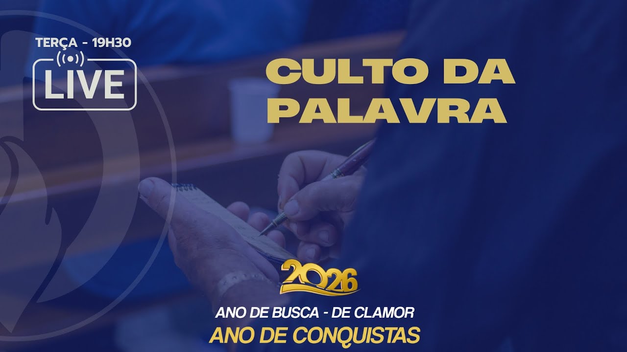 Culto da Palavra - Terça-Feira 24/02/2026