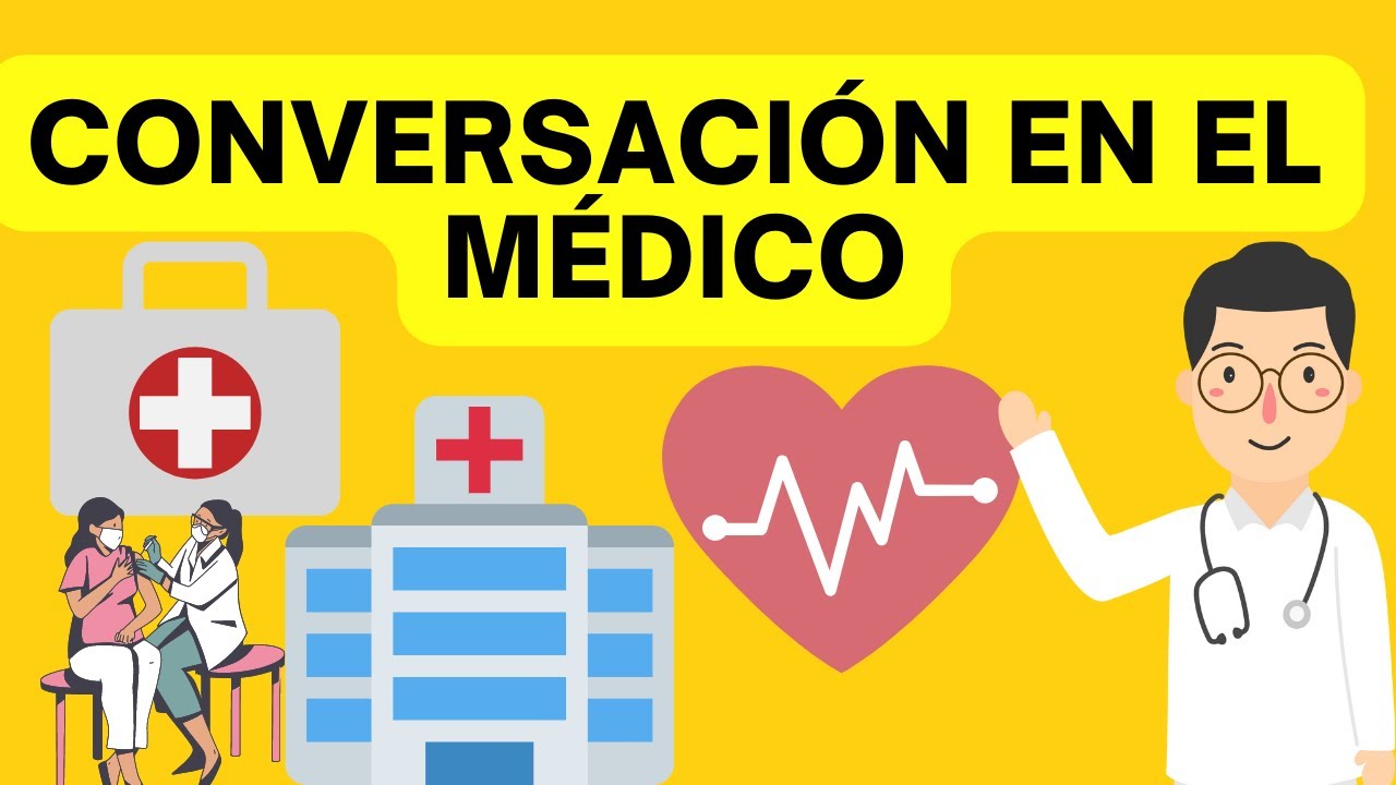 CONVERSACIÓN BÁSICA EN EL HOSPITAL (SPANISH CONVERSATION AT THE HOSPITAL)