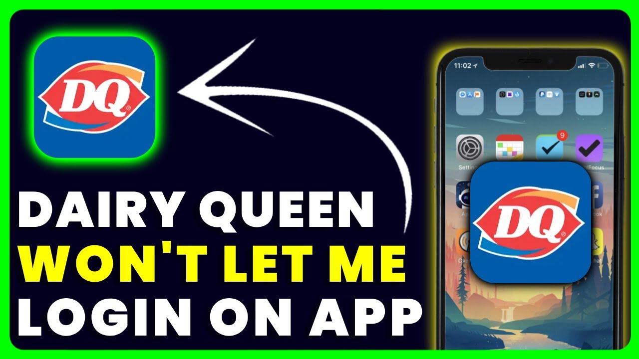 Dairy Queen App Won't Let Me Log In: How to Fix Dairy Queen App Won't Let Me Log In