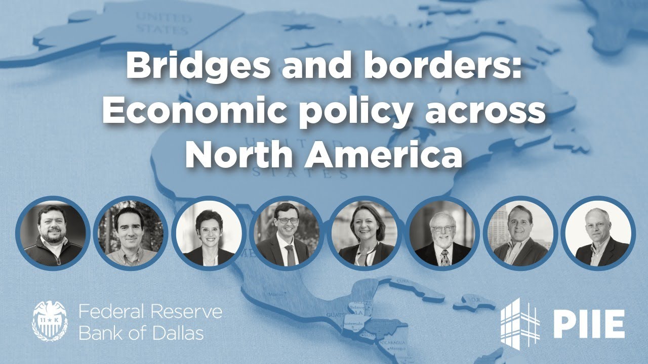 Bridges and borders: Economic policy across North America