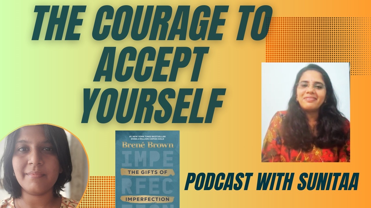 Courage to accept yourself: Podcast with Sunitaa
