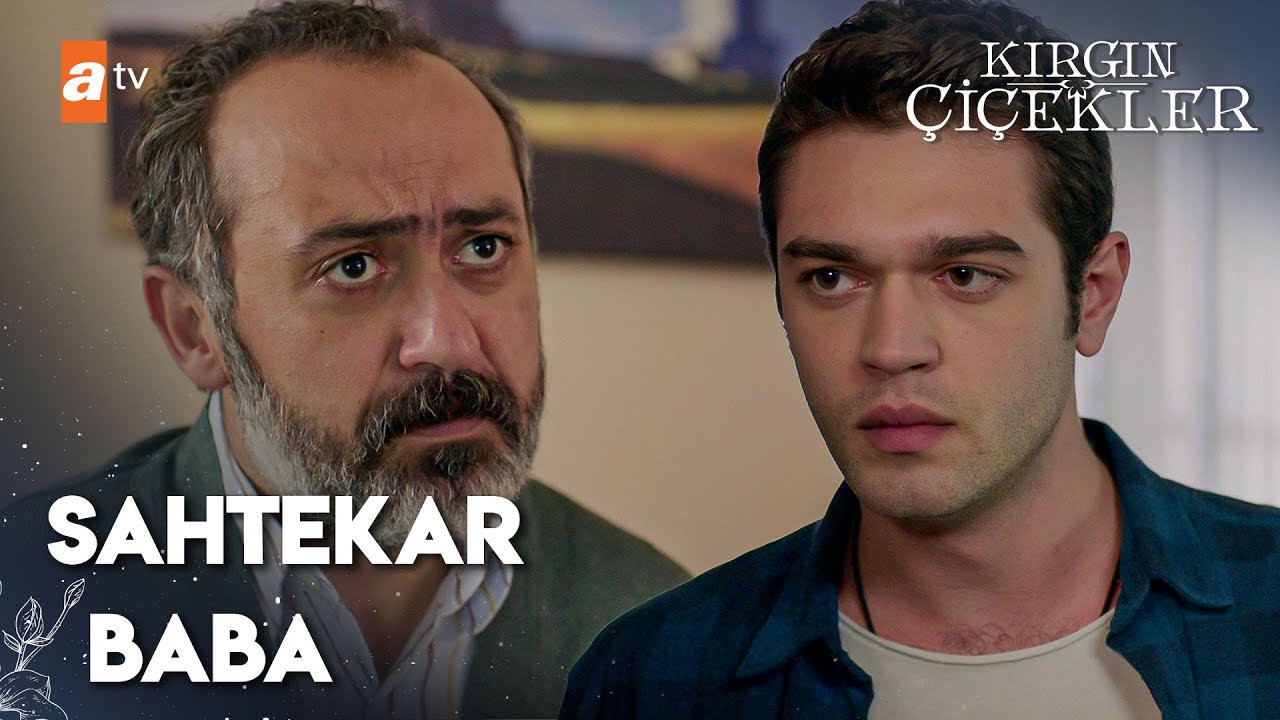 Gökhan, babasını affediyor mu? | Kırgın Çiçekler