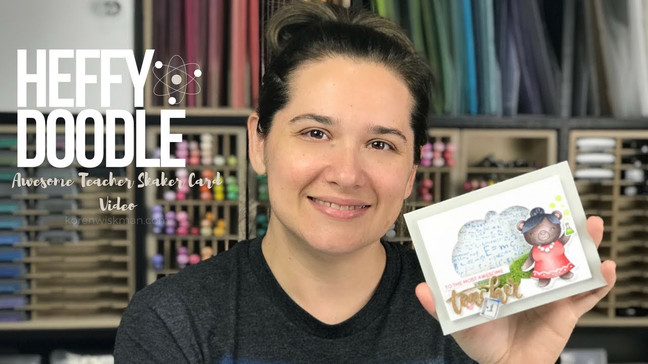 Heffy Doodle Awesome Teacher Shaker Card Video