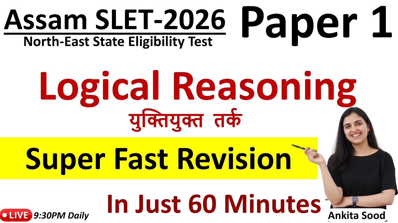 Logical Reasoning Full Syllabus Revision for Assam SLET 2026 | Paper 1 Important Topics Preparation