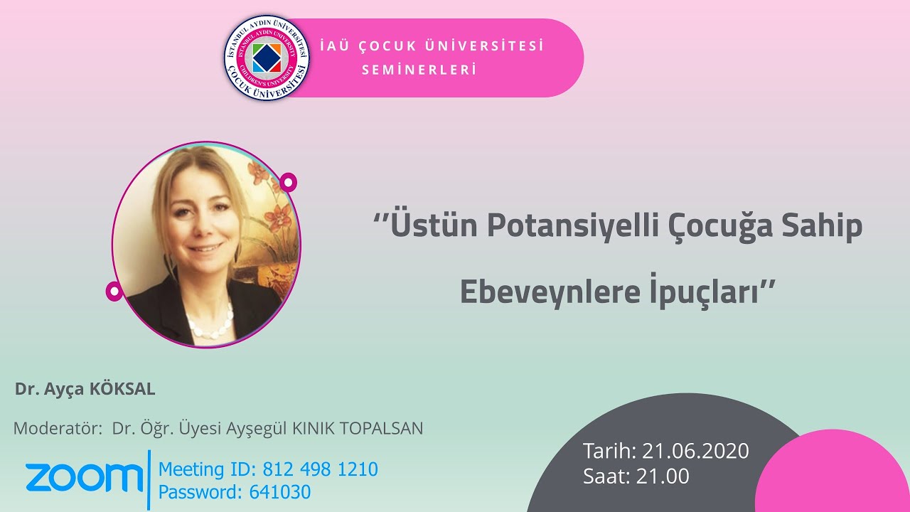 Üstün Potansiyelli Çocuğa Sahip Ebeveynlere İpuçları - Dr. Ayça Köksal