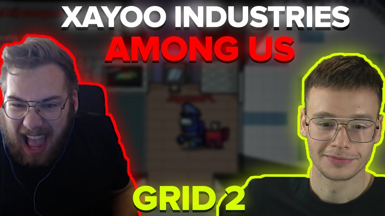 XAYOO INDUSTRIES W AMONG US I W GRIDZIE *JAPCZAN RAGE*| TwitchShoty