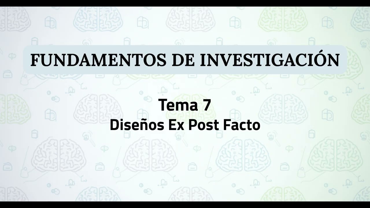 Fundamentos de investigación UNED | Tema 7: Diseños Ex Post Facto