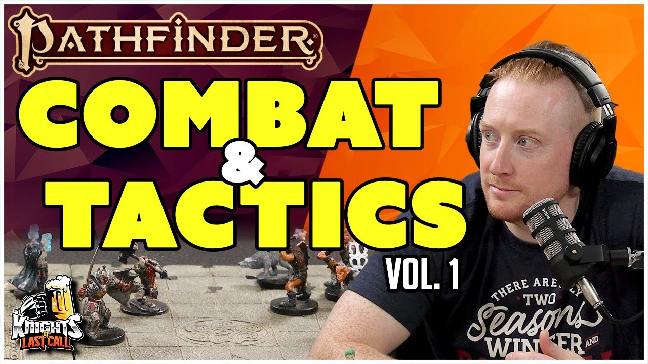 Pathfinder 2e: БОЙ И ТАКТИКА Том 1 — Советы и рекомендации, как выиграть следующую битву PF2!