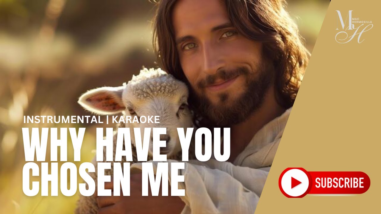 Why Have You Chosen Me | Instrumental | Karaoke | Male key