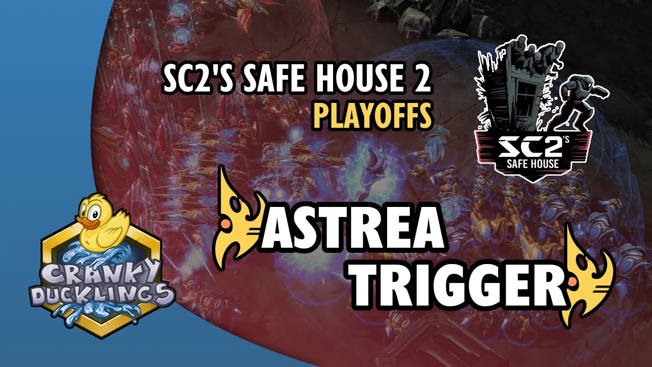 Astrea vs trigger - PvP | SC2's Safe House 2: Playoffs | Americas StarCraft 2 Tournament