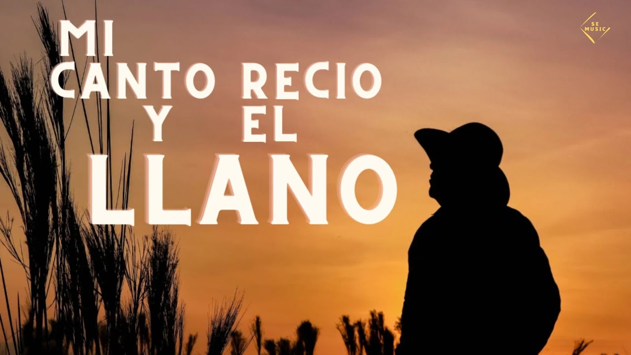 Julio Gonz&aacute;lez - Mi Canto Recio y el Llano (V&iacute;deo Oficial)