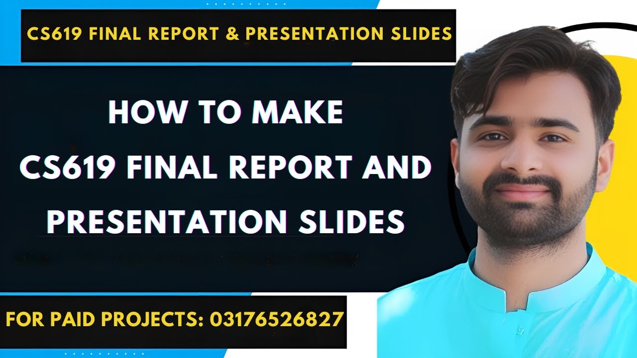 How To Make Final Report And Presentation Slides of CS619 Project | CS619 FINAL DELIVERABLE #cs619