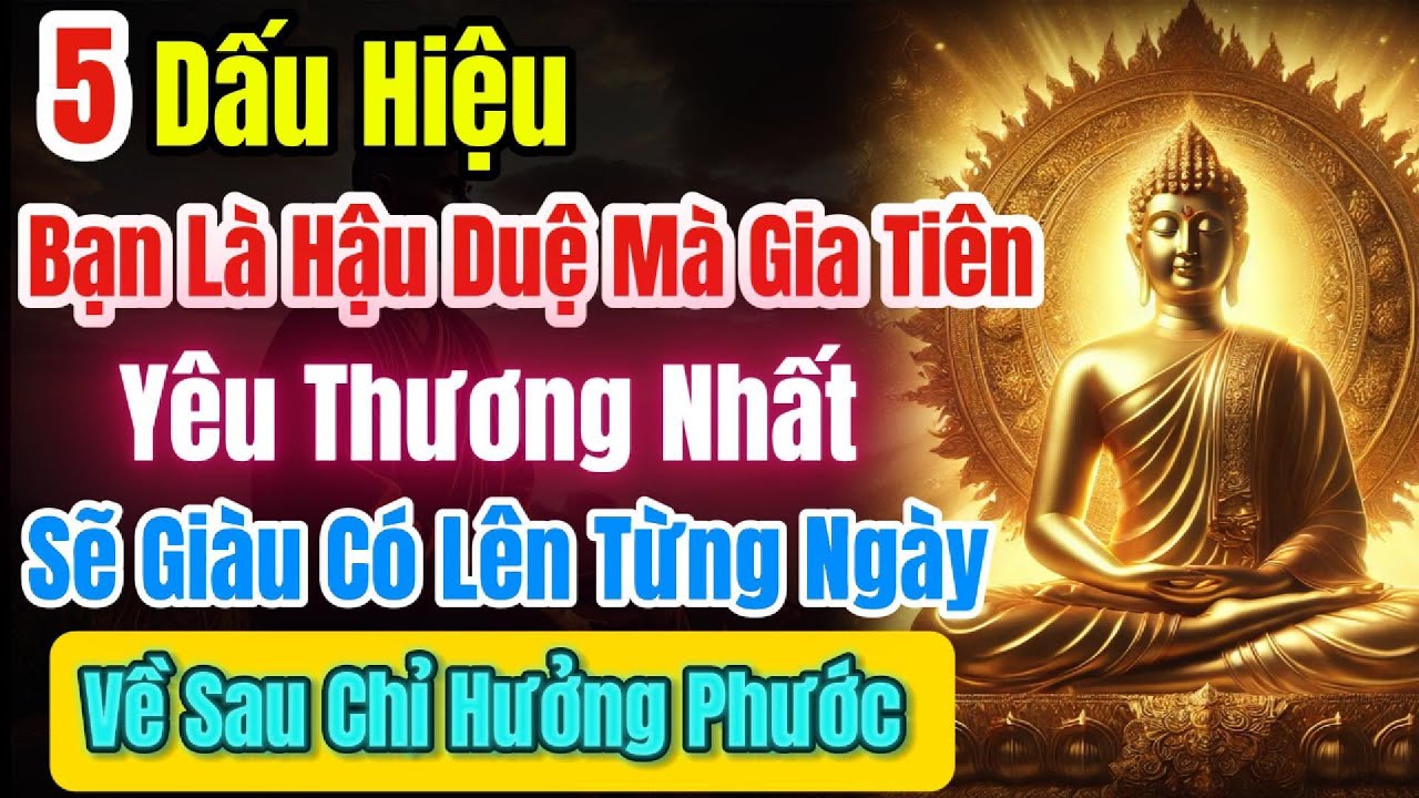 Có 1 Trong 5 Dấu Hiệu Này, Bạn Là HẬU DUỆ Tổ Tiên YÊU THƯƠNG Nhất, TÀI LỘC Bùng Nổ, Giờ Hưởng PHƯỚC!