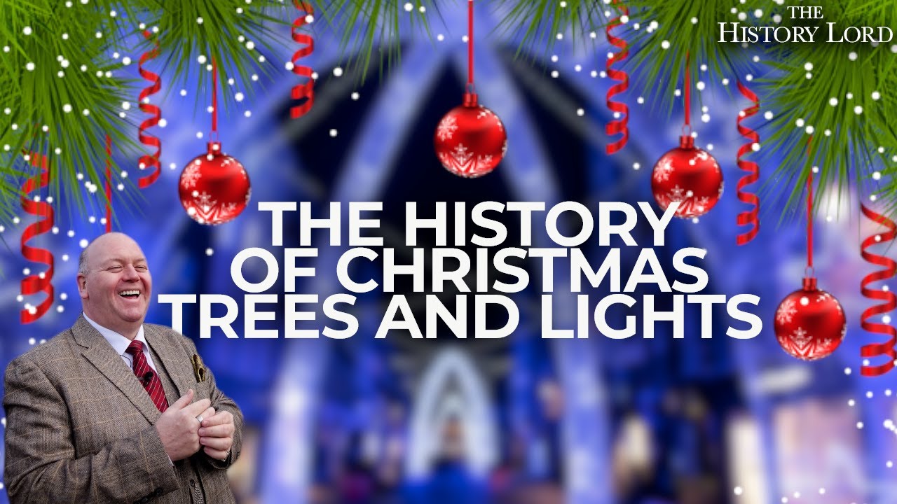 The History Of Christmas Trees & Lights