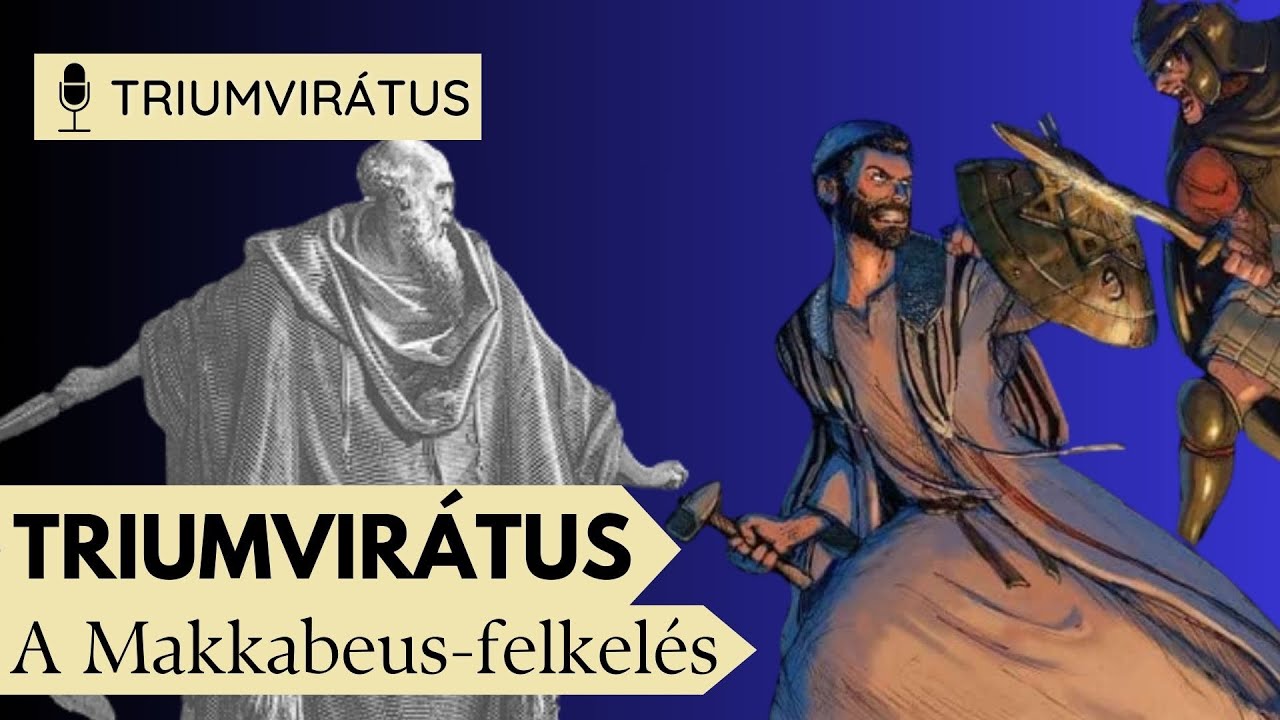 Harcban a hellenizmussal - A Makkabeus-felkelés története - Triumvirátus