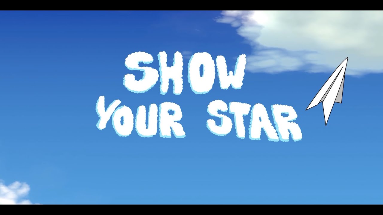 Nhạc “ Show your star “ Của Phim Lớp Học Mật Ngữ