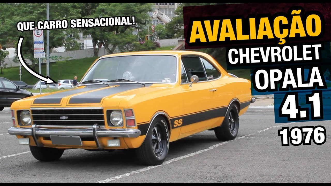 Avaliação Opala 4.1 - 6 cilindros - 1976 - O Carro mais amado do Brasil - O irmão maior do Chevette