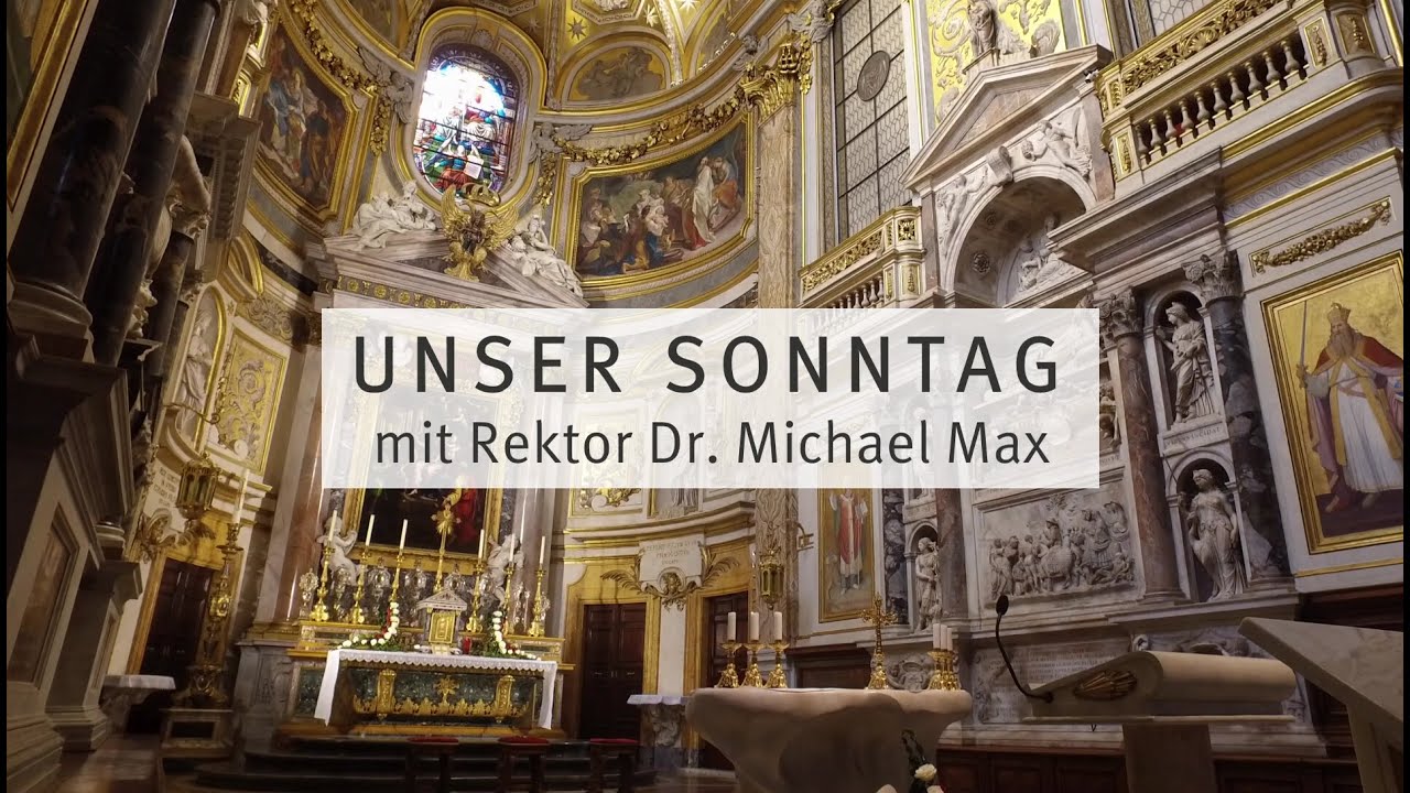 UNSER SONNTAG mit Rektor Dr. Michael Max I Palmsonntag 28.03.2021