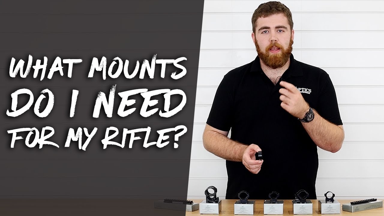 What Mounts Do I Need For My Rifle?