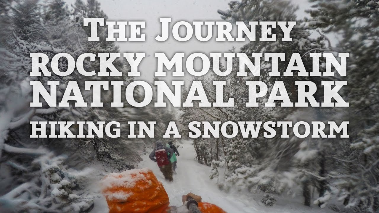 Rocky Mountain National Park | Hiking in a Snowstorm | The Journey