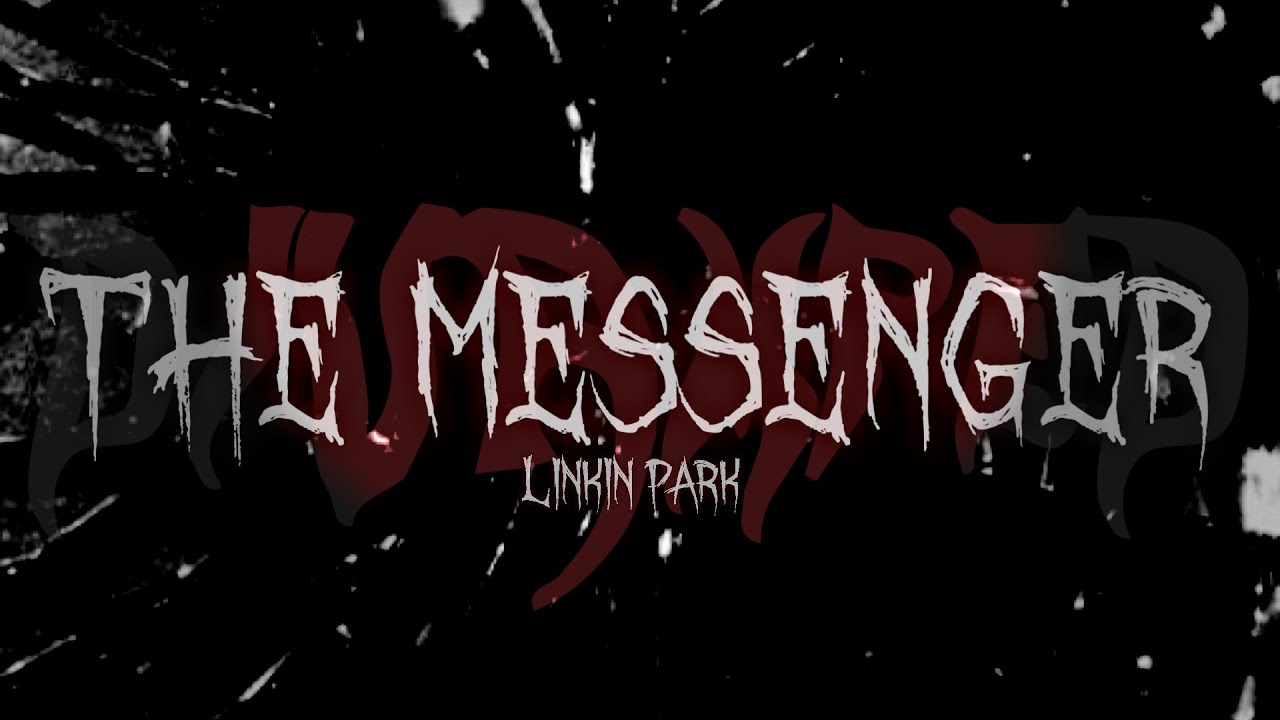 𝐋𝐈𝐍𝐊𝐈𝐍 𝐏𝐀𝐑𝐊 ♱ 𝐓𝐇𝐄 𝐌𝐄𝐒𝐒𝐄𝐍𝐆𝐄𝐑 (𝐬𝐥𝐨𝐰𝐞𝐝)