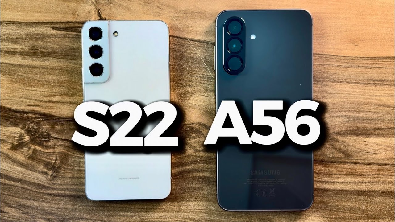 Samsung Galaxy S22 против Samsung Galaxy A56