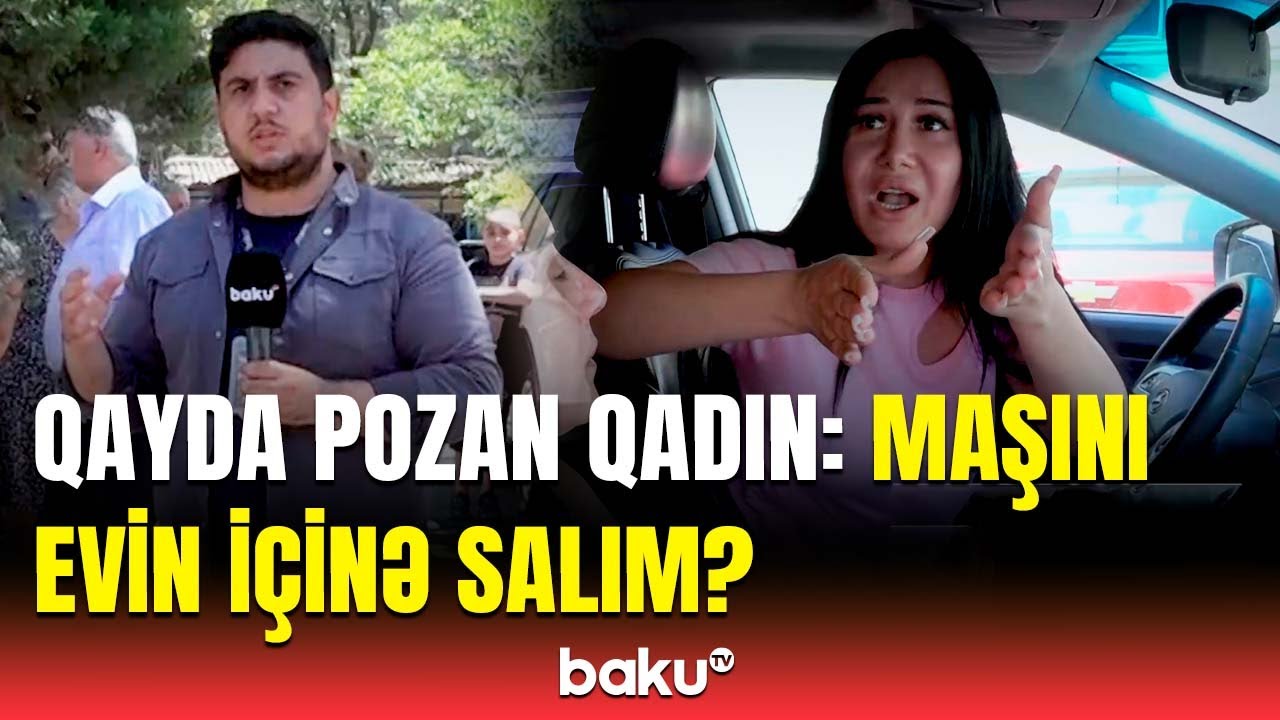 Maşını çiynimdə gəzdirəcəyəm | Polis qanunsuz parklanmaya görə reydlərə başladı