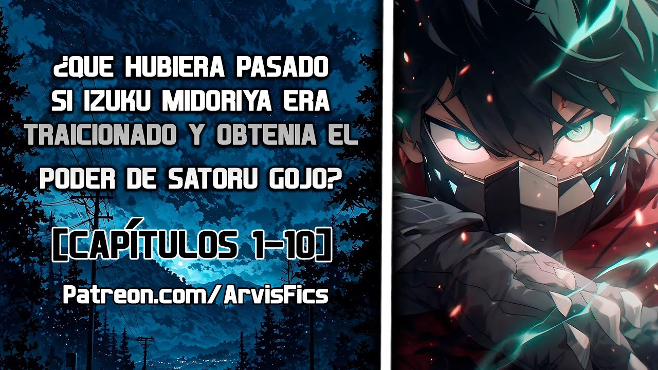 ¿Que hubiera pasado si Izuku Midoriya era Traicionado y Obtenia el poder de Satoru Gojo? Parte 1