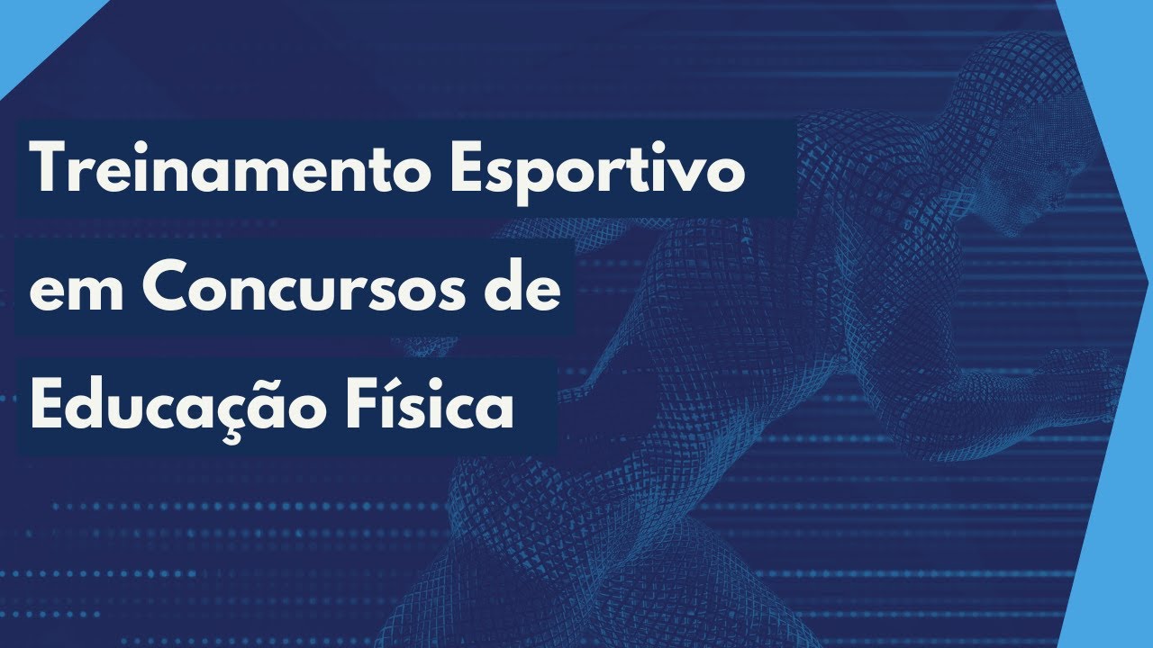 Treinamento Esportivo em Concursos de Educação Física - Resolução de Questões