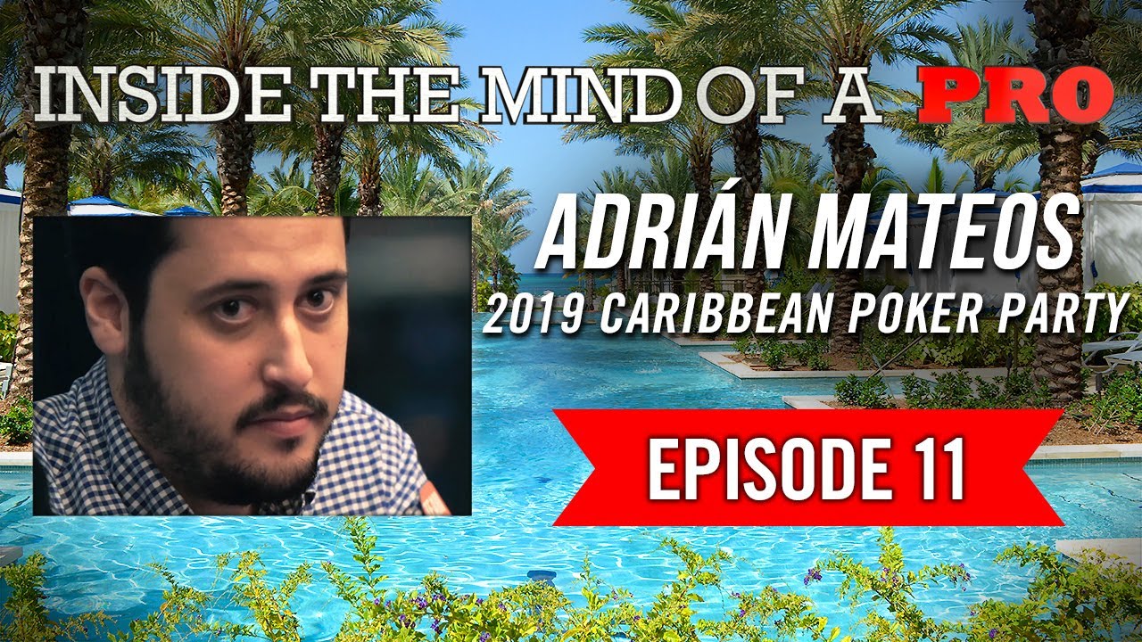 Inside the Mind of a Pro: Adrián Mateos @ 2019 Caribbean Poker Party (11)