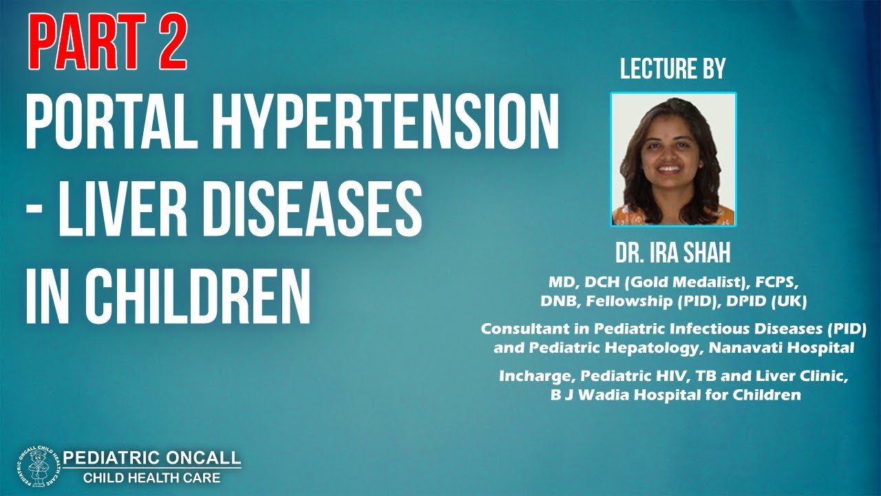 Portal Hypertension - Liver Diseases in Children (Part 2)