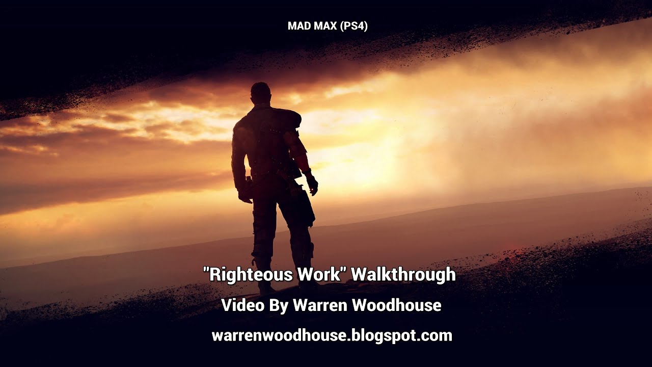 MAD MAX (PS4) - "Righteous Work" Walkthrough