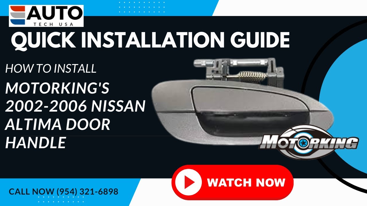 How to Install MotorKing's 2002-2006  Nissan Altima Door Handle