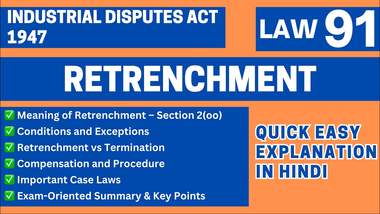 Retrenchment Explained | Industrial Disputes Act 1947 | Labour Law | LLB BALLB CCSU | LAW91