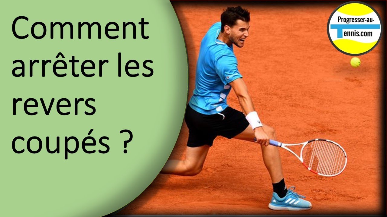 Arr&ecirc;ter le revers coup&eacute; - Progresser au tennis