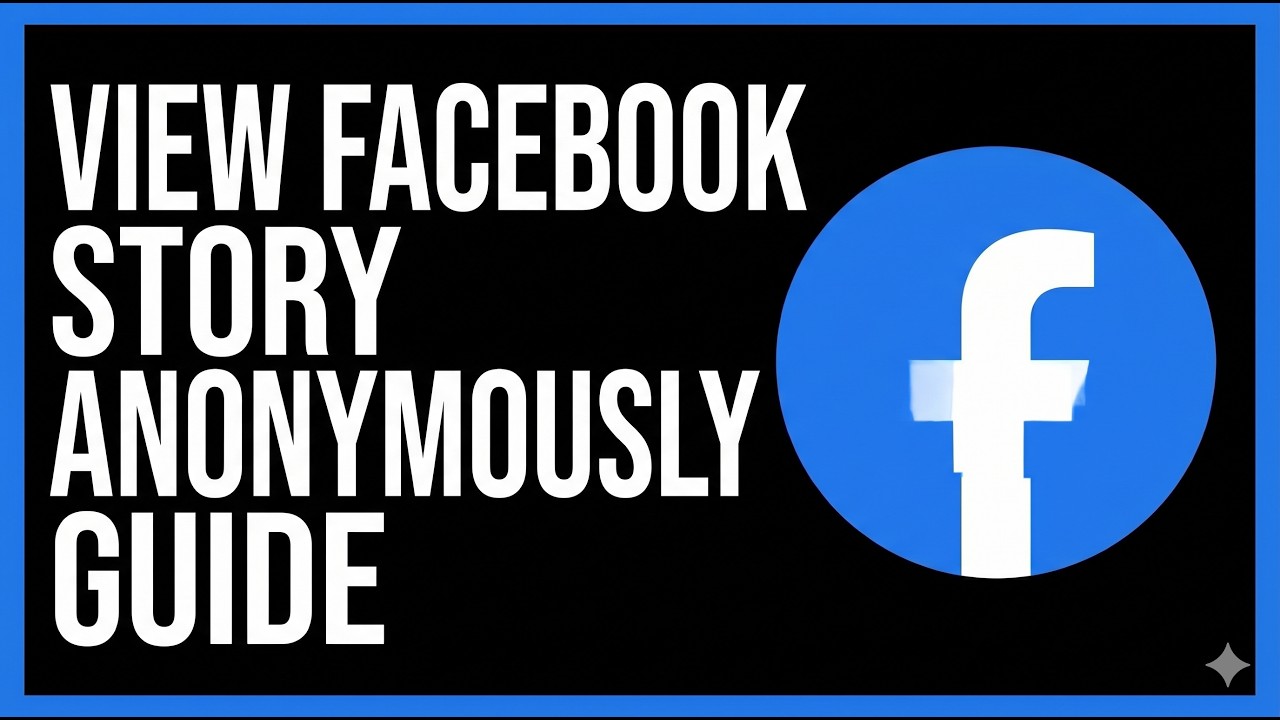 How to View Facebook Story Anonymously (2026 Guide)