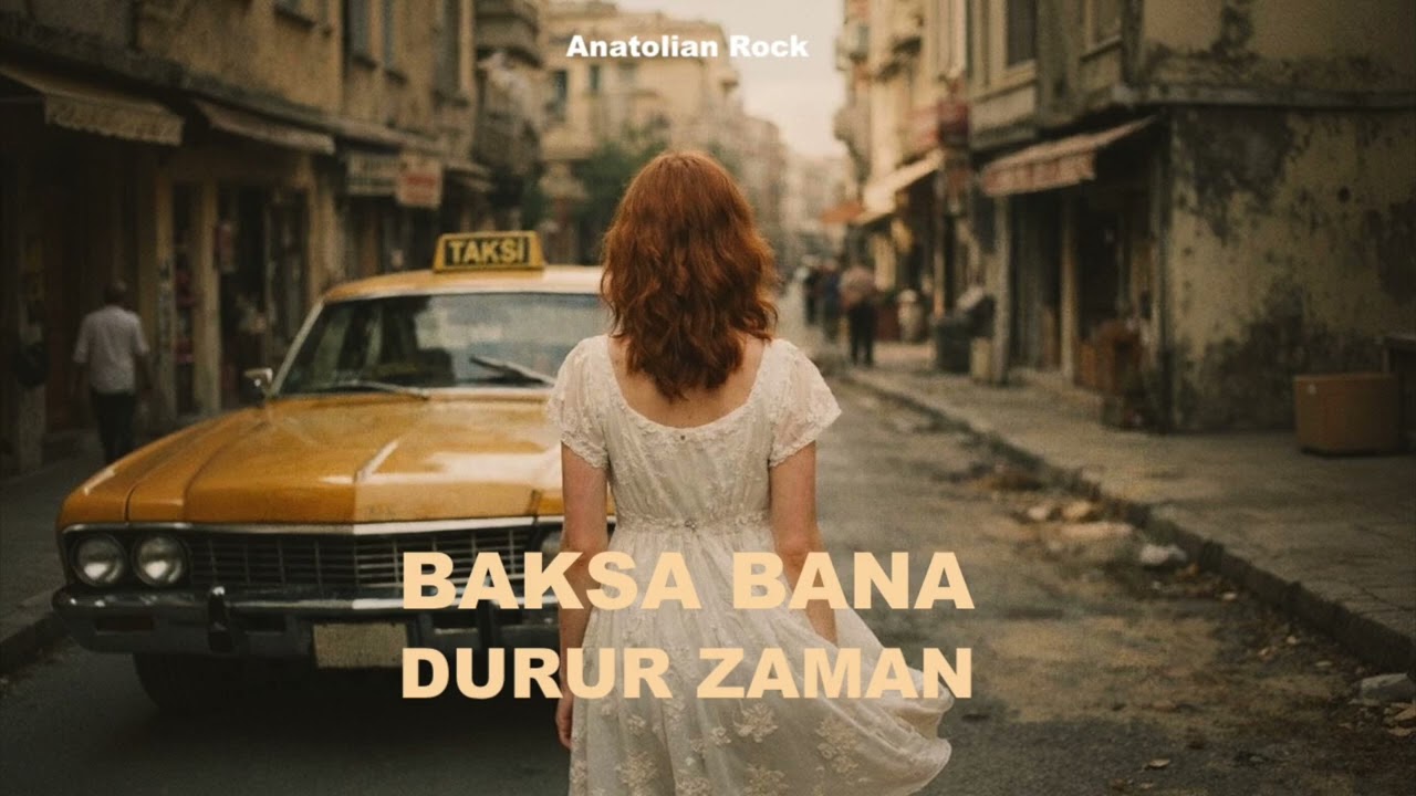 Baksa Bana Durur Zaman | Anatolian Psychedelic Rock | Aşk, Zaman ve Bekleyiş #music #rock