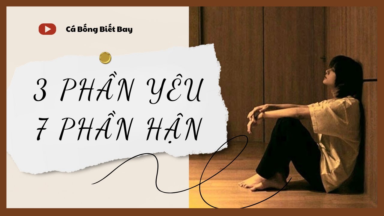 [Truyện Audio] [FULL] 3 Phần Yêu, 7 Phần Hận || Cá Bống Biết Bay || Ngôn Tình Ngược Tâm