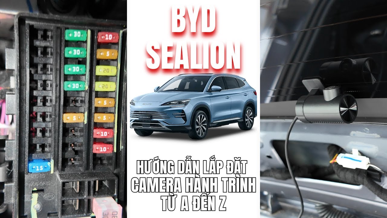 Hướng dẫn lắp đặt Camera hành trình trên xe BYD Sealion 6 từ A đến Z