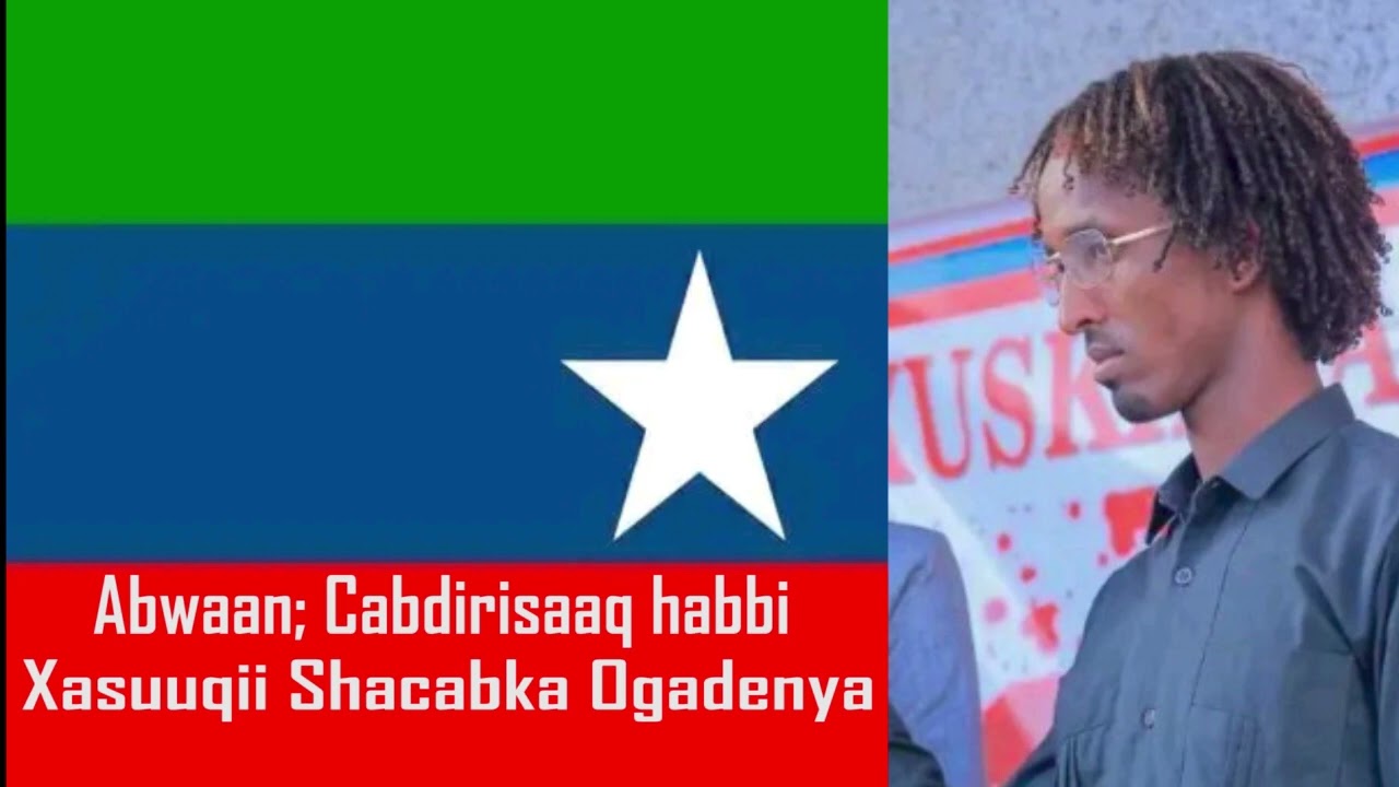 GABAY CUSUB IYO ABWAAN CABDIRISAAQ HABI