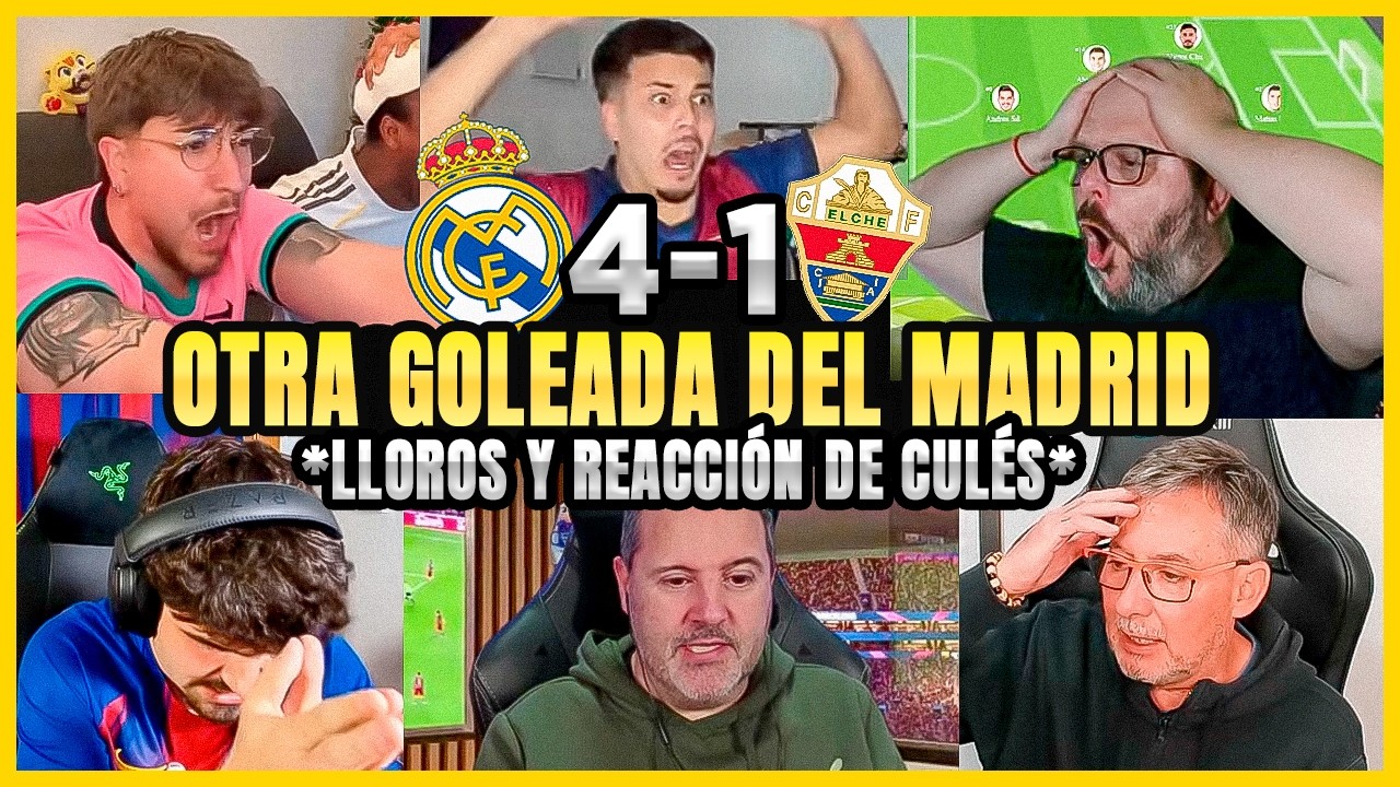 😂REACCIÓN Y LLOROS CULÉS A LA GOLEADA: REAL MADRID 4-1 AL ELCHE | OTRO GOLAZO DE VALVERDE😭🔥
